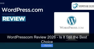WordPresscom Review 2026 - Is It Still the Best Choice